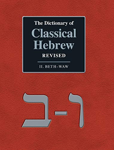 The Dictionary of Classical Hebrew Revised. II. Beth-Waw von Sheffield Phoenix Press Ltd