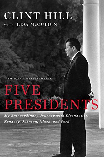 Five Presidents: My Extraordinary Journey with Eisenhower, Kennedy, Johnson, Nixon, and Ford Five Presidents: My Extraordinary Journey with Eisenhower, Kennedy, Johnson, Nixon, and Ford von Gallery Books