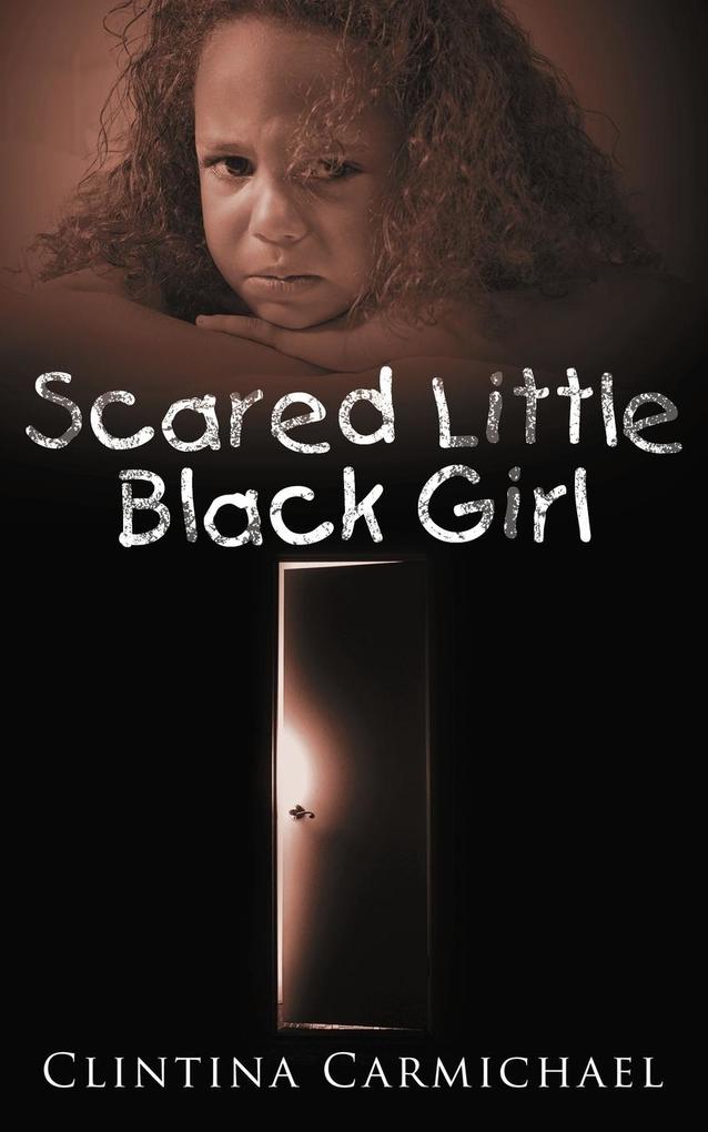 Scared Little Black Girl von AuthorHouse