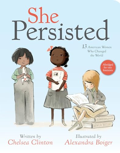 She Persisted: 13 American Women Who Changed the World