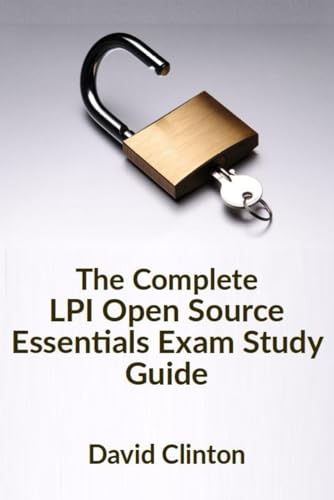 The Complete LPI Open Source Essentials Exam Study Guide