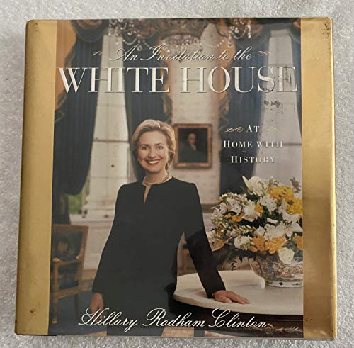 An Invitation To The White House: At Home With History
