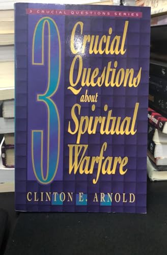 3 Crucial Questions about Spiritual Warfare (3 Crucial Questions Series) von Baker Academic