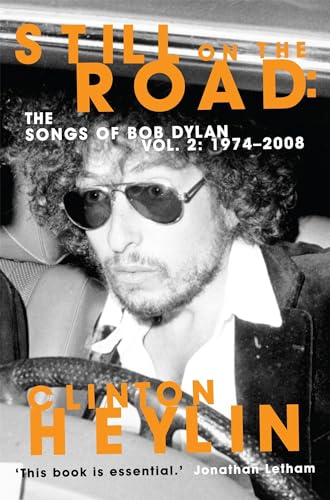 Still on the Road: The Songs of Bob Dylan Vol. 2 1974-2008 (Tom Thorne Novels) von Constable