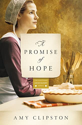 A Promise of Hope (Kauffman Amish Bakery Series, Band 2) von Zondervan