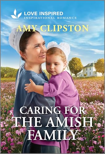 Caring for the Amish Family: An Uplifting Inspirational Romance (Love Inspired) von Penguin