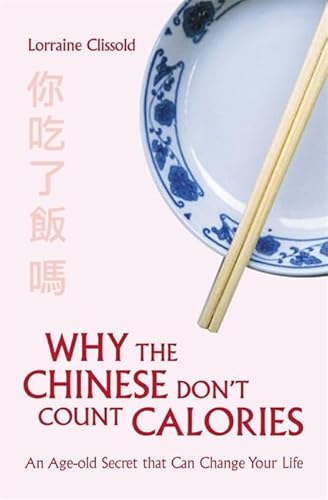 Why the Chinese Don't Count Calories von Constable