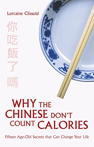 Why the Chinese Don't Count Calories von Constable