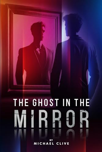 The Ghost in the Mirror von The Book Publishing Pros
