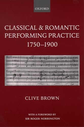 Classical and Romantic Performing Practice 1750-1900: 1750-1900, Paperback von Oxford University Press, USA