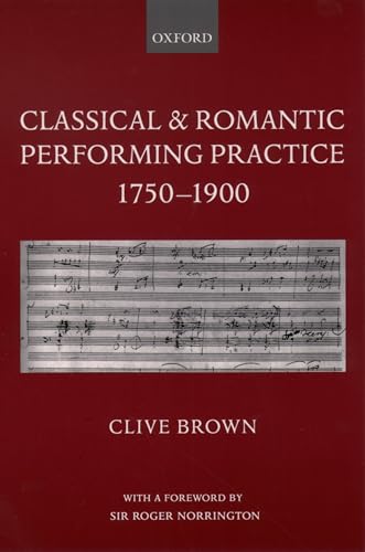 Classical and Romantic Performing Practice 1750-1900: 1750-1900, Paperback
