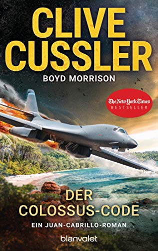 Der Colossus-Code: Ein Juan-Cabrillo-Roman (Die Juan-Cabrillo-Abenteuer, Band 13) von Blanvalet