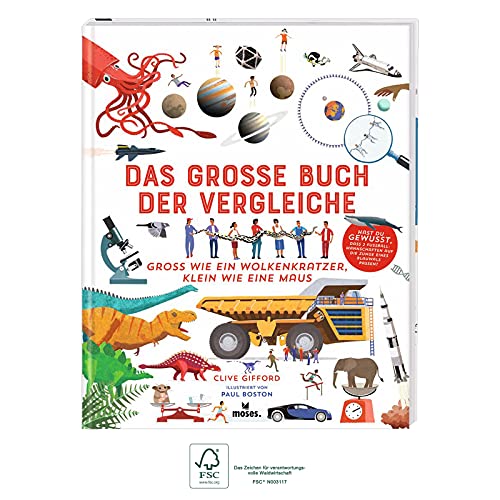 moses. Verlag GmbH Das große Buch der Vergleiche | Spannendes Sachbuch für Kinder ab 8 Jahren: Groß wie ein Wolkenkratzer, klein wie eine Maus moses. Verlag GmbH Das große Buch der Vergleiche | Spannendes Sachbuch für Kinder ab 8 Jahren: Groß wie ein Wolkenkratzer, klein wie eine Maus
