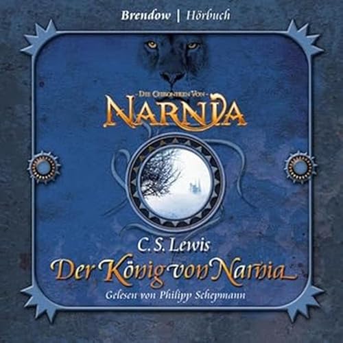 Der König von Narnia. 3 CDs . Die Chroniken von Narnia von Brendow Verlag
