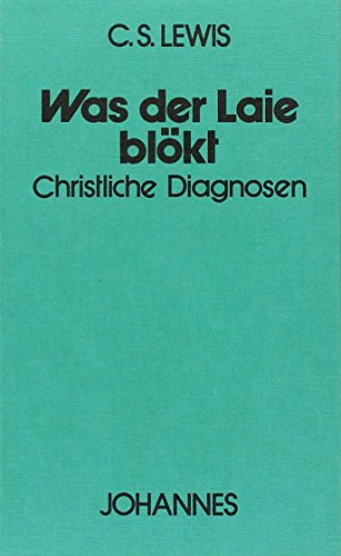 Was der Laie blökt: Essays über das Christentum (Sammlung Kriterien)