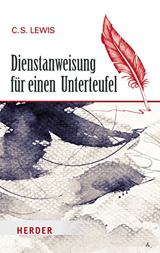Dienstanweisung für einen Unterteufel (HERDER spektrum) von Herder Verlag GmbH