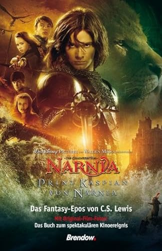 Die Chroniken von Narnia - Prinz Kaspian von Narnia: Das Fantasy-Epos. Film-Tie-In