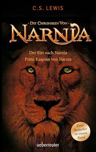 Der Ritt nach Narnia / Prinz Kaspian von Narnia: Die Chroniken von Narnia Bd. 3 und 4 von Ueberreuter Verlag