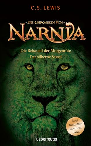 Die Reise auf der Morgenröte / Der silberne Sessel: Die Chroniken von Narnia Bd. 5 und 6 von Ueberreuter Verlag