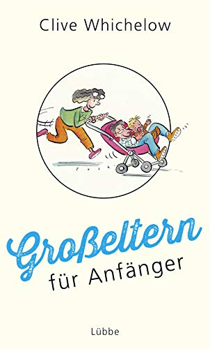 Großeltern für Anfänger von Lübbe