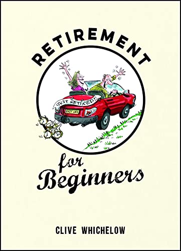 Retirement for Beginners: Cartoons, Funny Jokes, and Humorous Observations for the Retired