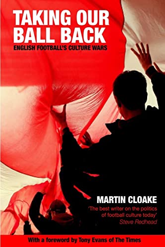 Taking Our Ball Back: English Football's Culture Wars