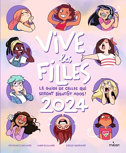 Vive les filles ! 2024: Le guide de celles qui seront bientôt ados ! von MILAN