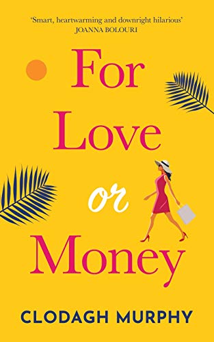For Love or Money: A laugh out loud, heartwarming romantic comedy