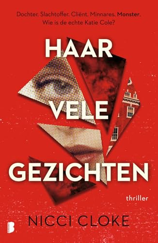 Haar vele gezichten: Dochter. Slachtoffer. Cliënt. Minnares. Monster. Wie is de echte Katie Cole? von Boekerij