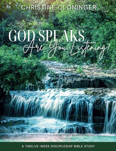 God Speaks Are You Listening?: A Twelve Week Discipleship Bible Study