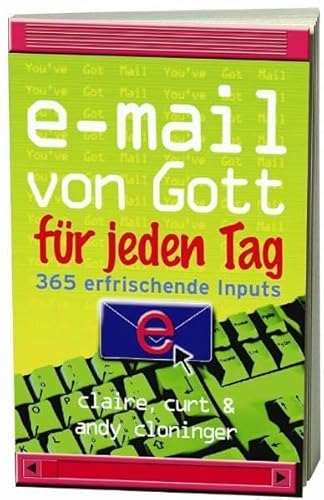 E-Mail von Gott für jeden Tag: 365 erfrischende Inputs [fürs ganze Jahr] von fontis