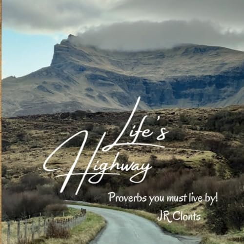 Life's Highway - Proverbs you must live by! von Lulu.com