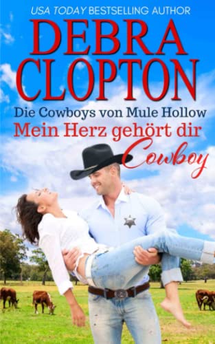 Mein Herz gehört dir, Cowboy (Die Cowboys von Mule Hollow Serie, Band 3) von DCP Publishing LLC