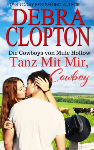 Tanz Mit Mir, Cowboy (Die Cowboys von Mule Hollow Serie, Band 4)