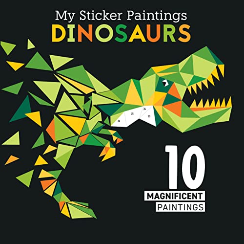Dinosaurs: 10 Magnificent Paintings (My Sticker Painting)