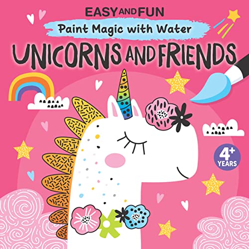 Easy and Fun Paint Magic with Water: Unicorns and Friends