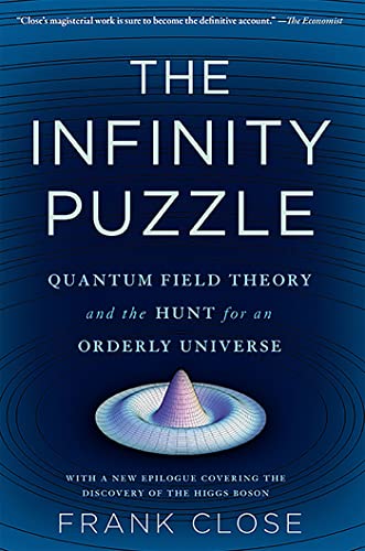 Infinity Puzzle: Quantum Field Theory and the Hunt for an Orderly Universe