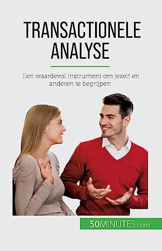 Transactionele analyse: Een waardevol instrument om jezelf en anderen te begrijpen