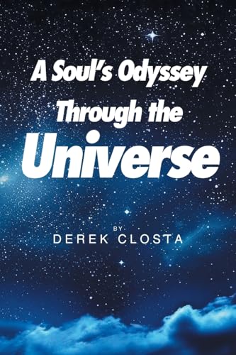 A Soul's Odyssey Through the Universe von Page Publishing Inc
