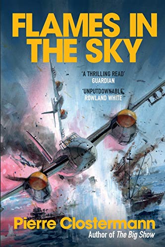 Flames in the Sky: Epic stories of WWII air war heroism from the author of The Big Show von Silvertail Books