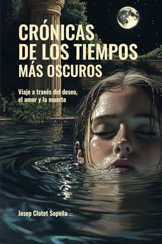 CRÓNICAS DE LOS TIEMPOS MÁS OSCUROS: Viaje a través del deseo, el amor y la muerte CRÓNICAS DE LOS TIEMPOS MÁS OSCUROS: Viaje a través del deseo, el amor y la muerte von Editorial Letra Minúscula
