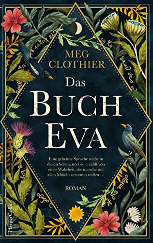 Das Buch Eva: Ein betörender historischer Roman inspiriert vom real existierenden rätselhaften Voynich-Manuskript | Eine dunkle, mitreißende Geschichte über die Macht der Frauen und der Freundschaft Das Buch Eva: Ein betörender historischer Roman inspiriert vom real existierenden rätselhaften Voynich-Manuskript | Eine dunkle, mitreißende Geschichte über die Macht der Frauen und der Freundschaft von HarperCollins