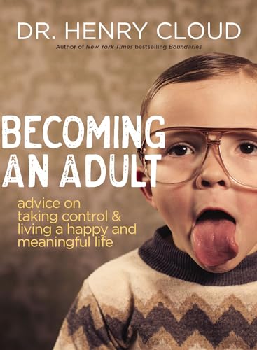 Becoming an Adult: Advice on Taking Control and Living a Happy, Meaningful Life von Zondervan