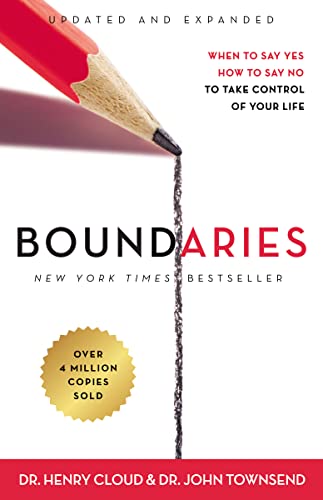 Boundaries Updated and Expanded Edition: When to Say Yes, How to Say No To Take Control of Your Life von HarperCollins