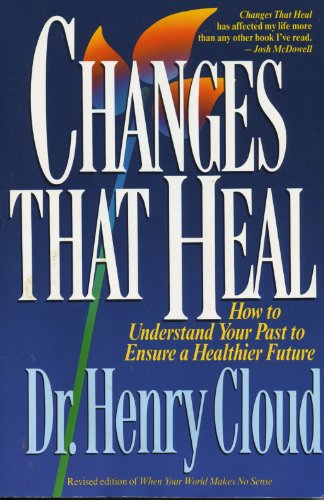 Changes That Heal: The Four Shifts That Make Everything Better…And That Anyone Can Do Changes That Heal: The Four Shifts That Make Everything Better…And That Anyone Can Do von Zondervan