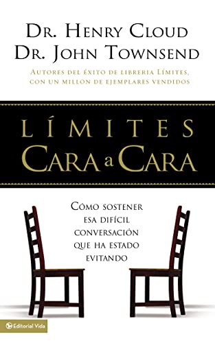 Límites cara a cara: How to Have That Difficult Conversation You've Been Avoiding: Cómo sostener esa difícil conversación que ha estado evitando von Vida Publishers