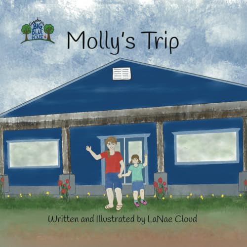 Molly's Trip (Grandma’s Big Blue House, Band 1) von selfpublishing.com