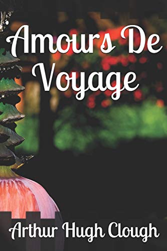 Amours De Voyage von Independently Published