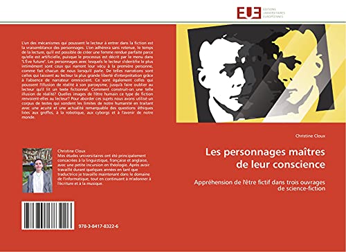 Les personnages maîtres de leur conscience: Appréhension de l'être fictif dans trois ouvrages de science-fiction (Omn.Univ.Europ.)