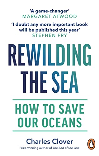 Rewilding the Sea: How to Save our Oceans von Witness Books